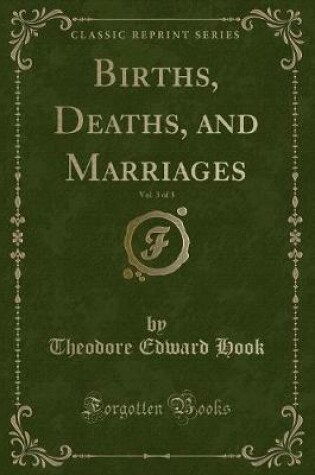 Cover of Births, Deaths, and Marriages, Vol. 3 of 3 (Classic Reprint)