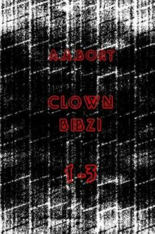 Cover of Clown Bibzi 1-3