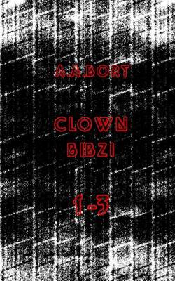 Book cover for Clown Bibzi 1-3