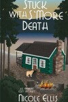 Book cover for Stuck with s'More Death