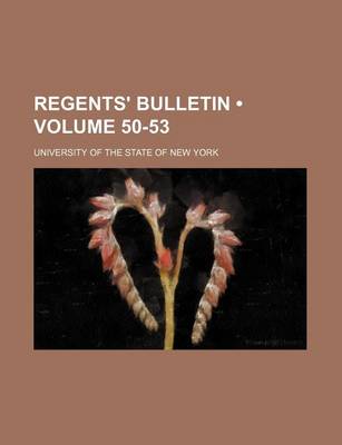 Book cover for Regents' Bulletin (Volume 50-53)