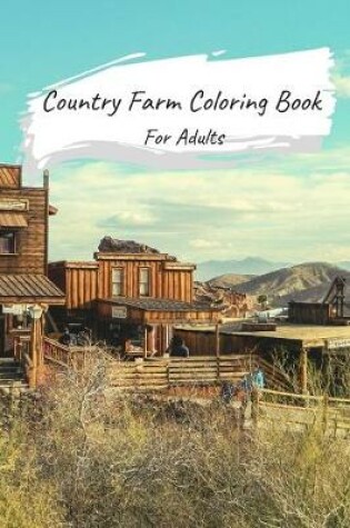 Cover of Country Farm Coloring Book For Adults