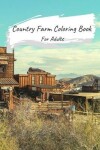 Book cover for Country Farm Coloring Book For Adults