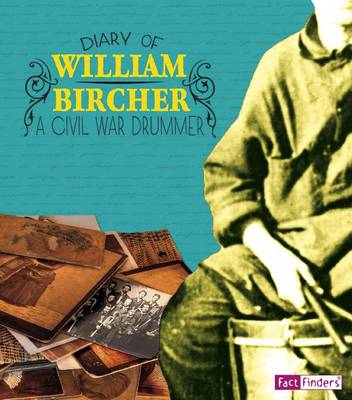 Book cover for First Person Histories Diary of William Bircher a Civil War Drummer