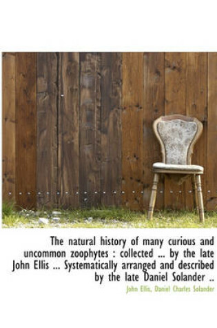 Cover of The Natural History of Many Curious and Uncommon Zoophytes