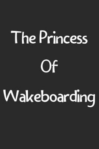 Cover of The Princess Of Wakeboarding