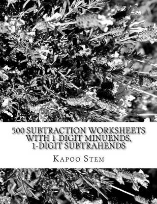 Cover of 500 Subtraction Worksheets with 1-Digit Minuends, 1-Digit Subtrahends