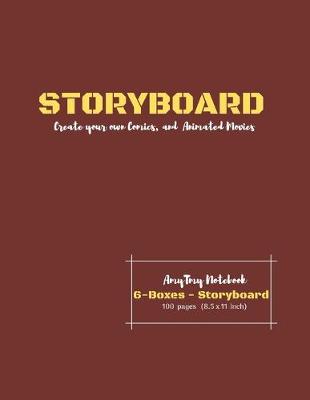 Book cover for Storyboard - Create your own Comic and Animated Movies - 6 Boxes - Storyboard - AmyTmy Notebook - 100 pages - 8.5 x 11 inch - Matte Cover