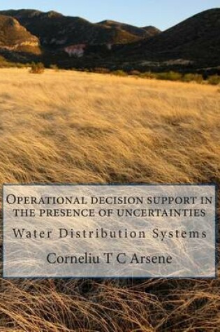Cover of Operational decision support in the presence of uncertainties - Water Distribution Systems