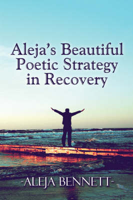 Book cover for Aleja's Beautiful Poetic Strategy in Recovery