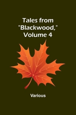 Cover of Tales from "Blackwood," Volume 4