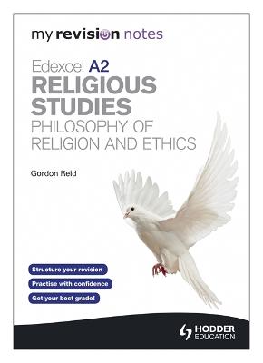 Cover of My Revision Notes: Edexcel A2 Religious Studies Developments: Philosophy of Religion and Ethics