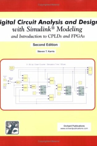 Cover of Digital Circuit Analysis and Design with Simulink Modeling and Introduction to Cplds and FPGAs