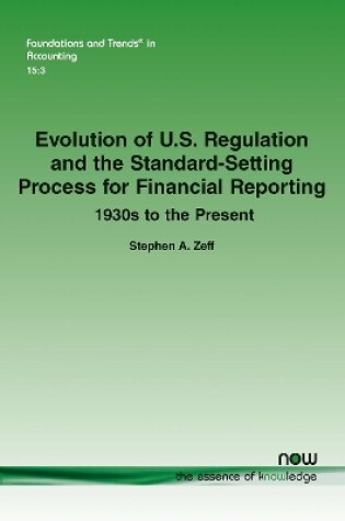 Cover of Evolution of U.S. Regulation and the Standard-Setting Process for Financial Reporting: 1930s to the Present