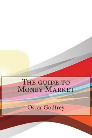 Cover of The Guide to Money Market