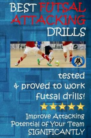 Cover of Best Futsal Attacking Drills