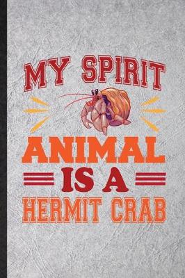 Book cover for My Spirit Animal Is a Hermit Crab