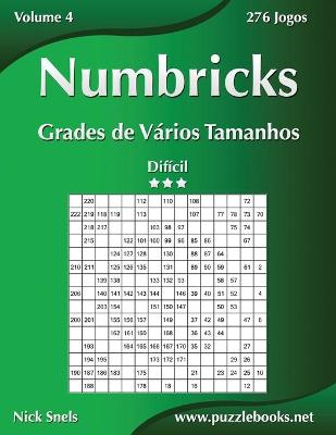 Cover of Numbricks Grades de Vários Tamanhos - Difícil - Volume 4 - 276 Jogos