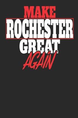 Book cover for Make Rochester Great Again