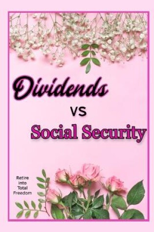 Cover of Dividends vs. Social Security