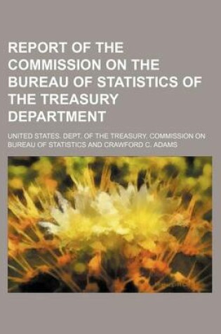 Cover of Report of the Commission on the Bureau of Statistics of the Treasury Department