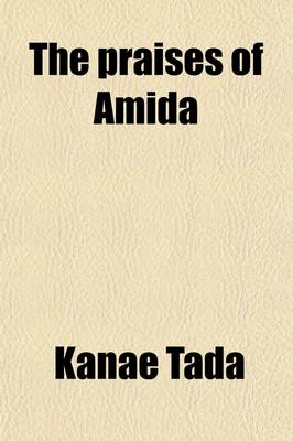 Book cover for The Praises of Amida; Seven Buddhist Sermons