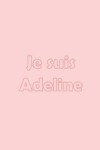 Book cover for Je suis Adeline