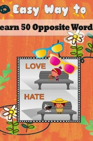 Cover of Easy Way to Learn 50 Opposite Words