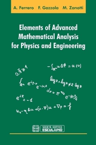 Cover of Elements of Advanced Mathematical Analysis for Physics and Engineering