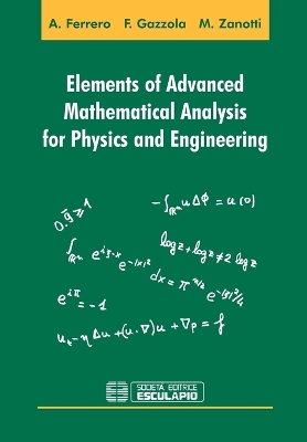 Book cover for Elements of Advanced Mathematical Analysis for Physics and Engineering