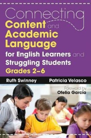 Cover of Connecting Content and Academic Language for English Learners and Struggling Students, Grades 2-6