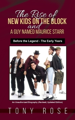 Book cover for The Rise of the New Kids on the Block and A Guy Named Maurice Starr