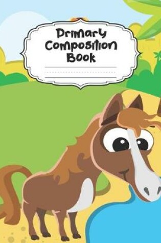 Cover of Horse Primary Composition Book