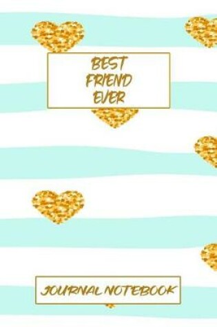 Cover of Best Friend Ever Journal Notebook