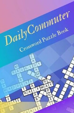 Cover of Daily Commuter Crossword Puzzle Book