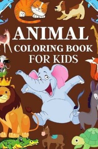 Cover of Animal Coloring Book For Kids