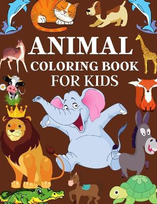 Book cover for Animal Coloring Book For Kids