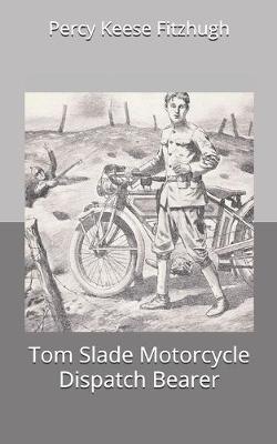 Book cover for Tom Slade Motorcycle Dispatch Bearer