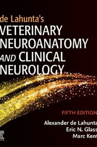 Cover of de Lahunta's Veterinary Neuroanatomy and Clinical Neurology - E-Book