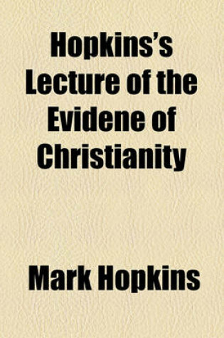 Cover of Hopkins's Lecture of the Evidene of Christianity