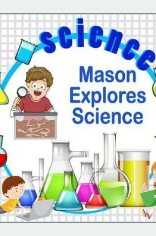 Cover of Mason Explores Science