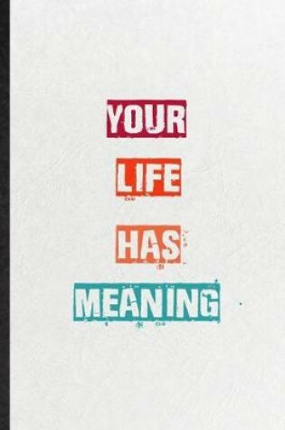 Cover of Your Life Has Meaning