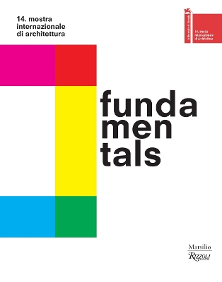 Book cover for Fundamentals. 14 International Architecture Exhibition. La Biennale Di Venezia