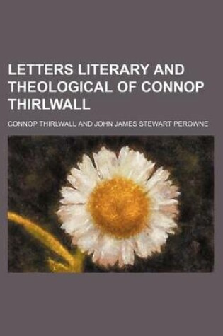 Cover of Letters Literary and Theological of Connop Thirlwall Volume 2