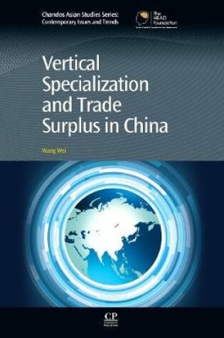 Cover of Vertical Specialization and Trade Surplus in China