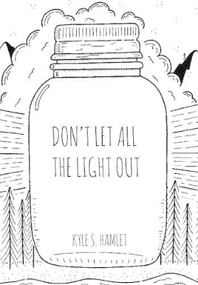 Cover of Don't Let All the Light Out (Limited Edition)