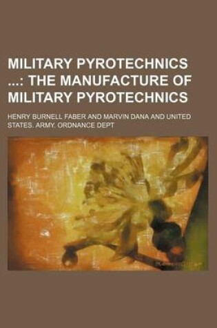 Cover of Military Pyrotechnics; The Manufacture of Military Pyrotechnics