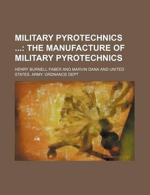 Book cover for Military Pyrotechnics; The Manufacture of Military Pyrotechnics