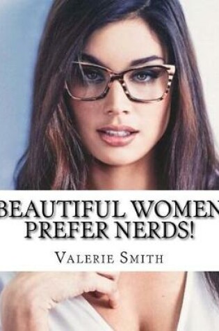 Cover of Beautiful Women Prefer Nerds!