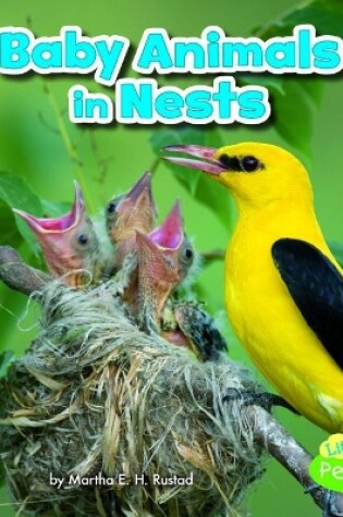 Cover of Baby Animals in Nests (Baby Animals and Their Homes)